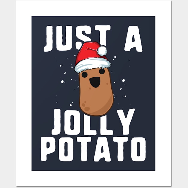 Just A Jolly Potato Funny Sweet Potato T-Shirt Christmas Wall Art by 14thFloorApparel